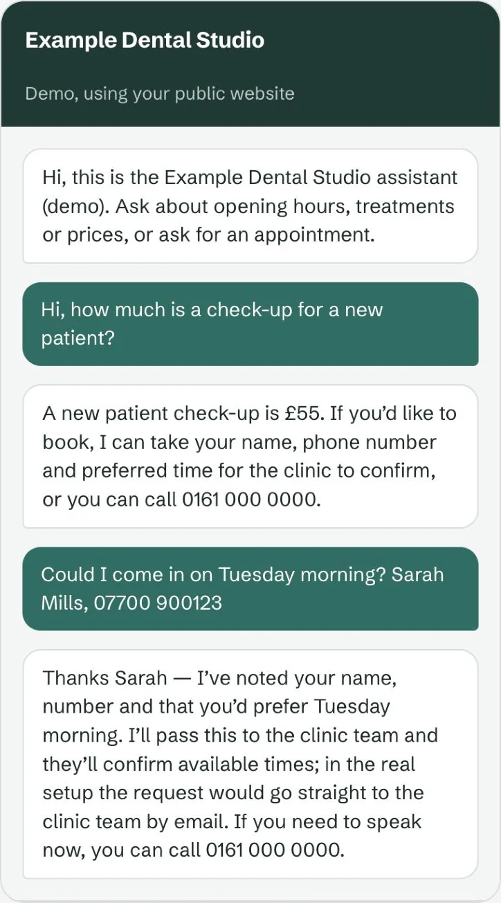 Chat window: a patient asks how much a new-patient check-up costs, the assistant answers £55 and offers to take a request; the patient asks for Tuesday morning and leaves name and phone, and the assistant confirms the clinic team will call to confirm.